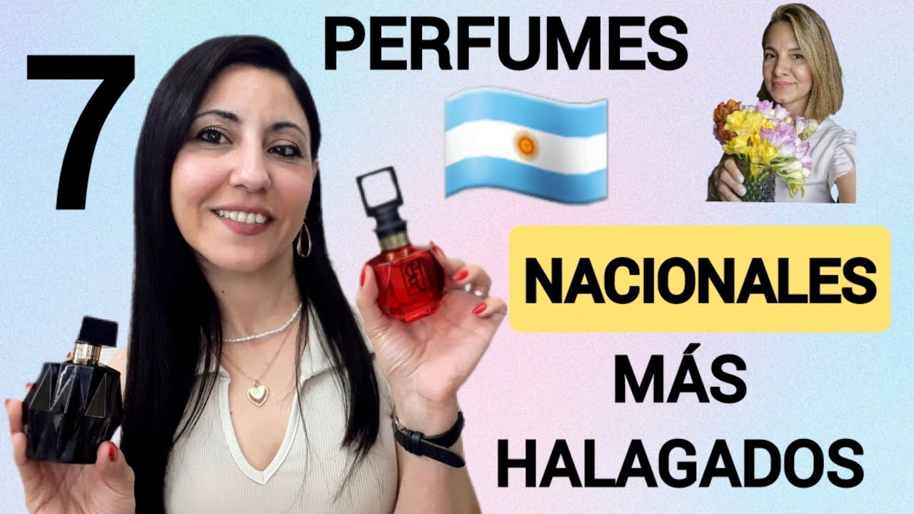 TOP 7 PERFUMES 🇦🇷 NACIONALES MÁS HALAGADOS Colaboración 