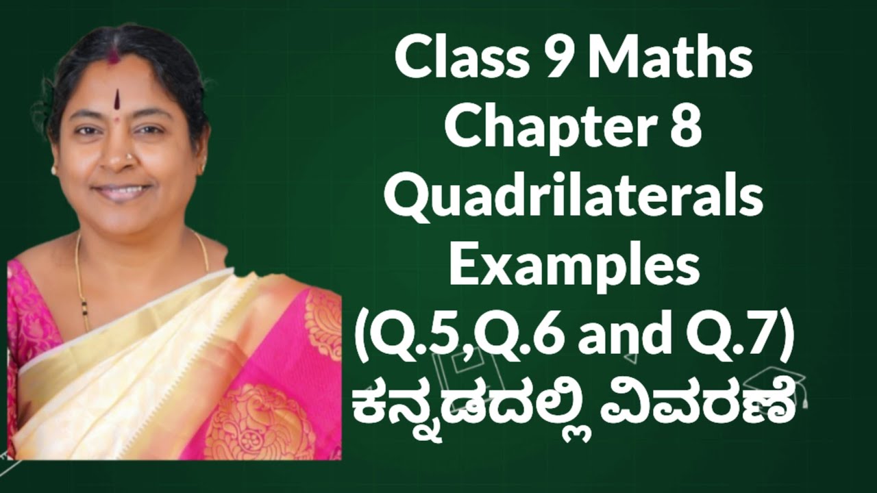Examples (Q.5,Q.6 and Q.7) Quadrilaterals Class 9 