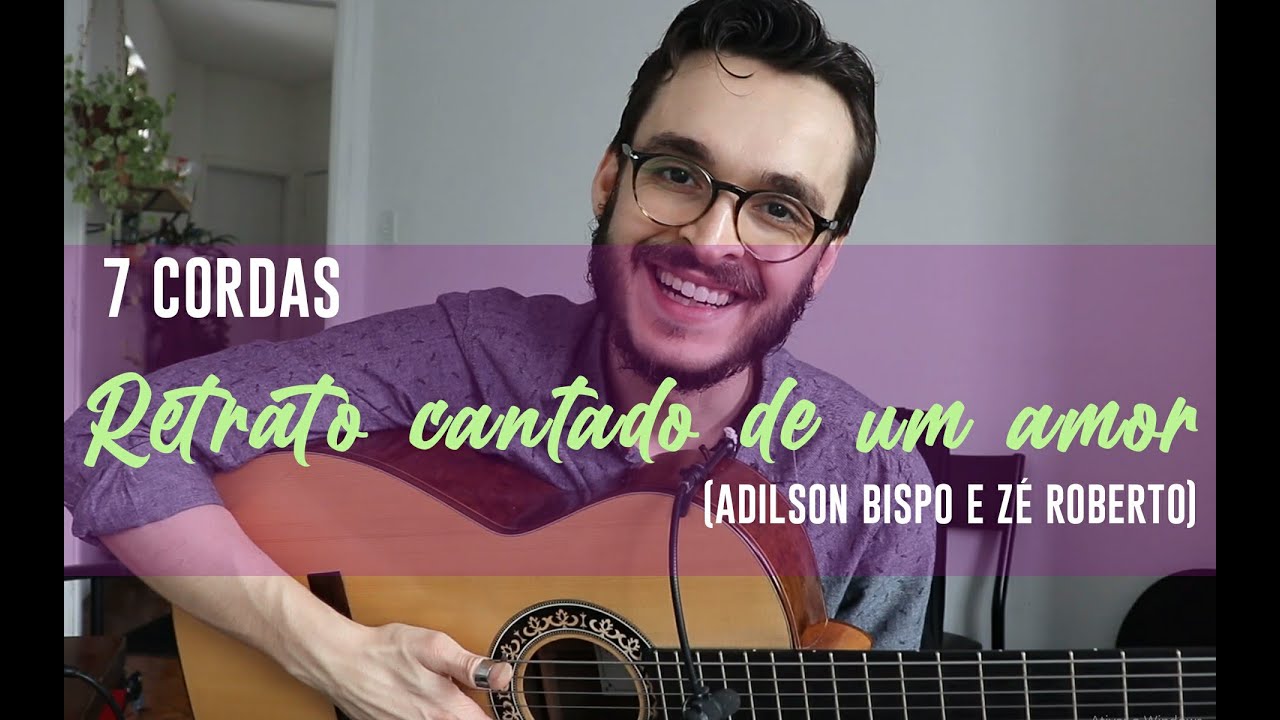 Retrato cantado de um amor - 7 cordas