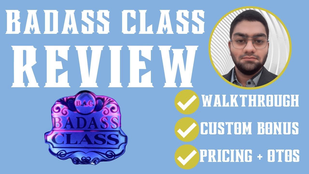 Badass Class Review, Demo and 🎁 Bonuses 🎁 | 27 Proven Money Making Systems