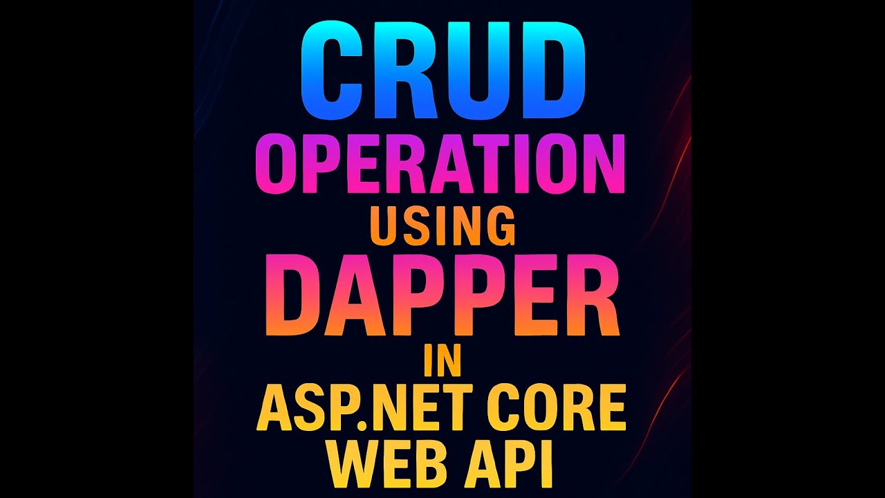 CRUD Operation using Dapper in ASP.net Core Web API