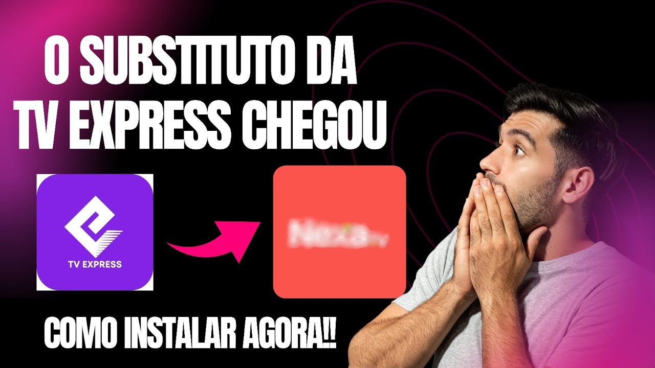 O SUBSTITUTO DA TV EXPRESS CHEGOU - COMO INSTALAR AGORA MESMO!!