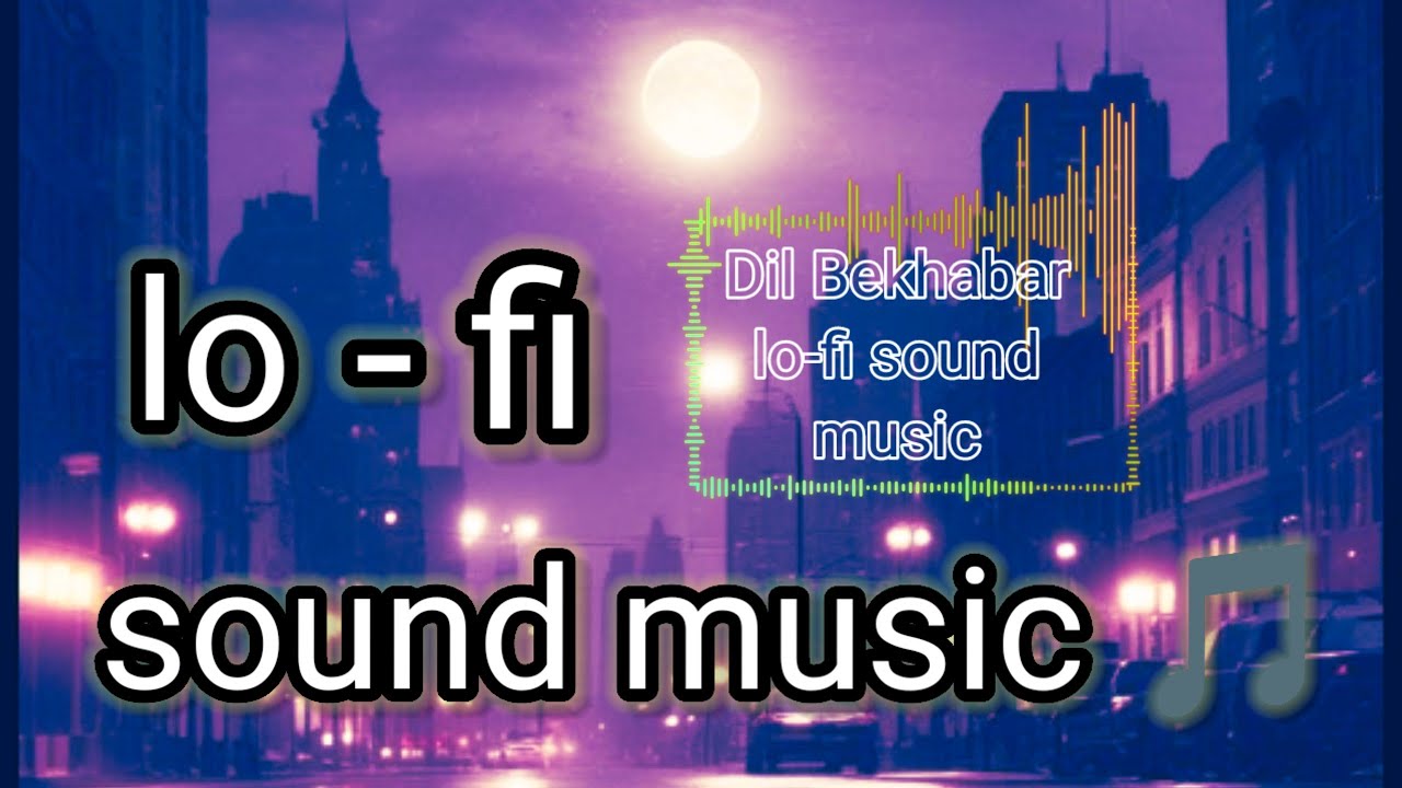 Dil Bekhabar sound music (Lo-fi Beat:soft drums•vinyl crackle slow keys  warm pads romantic vibe)