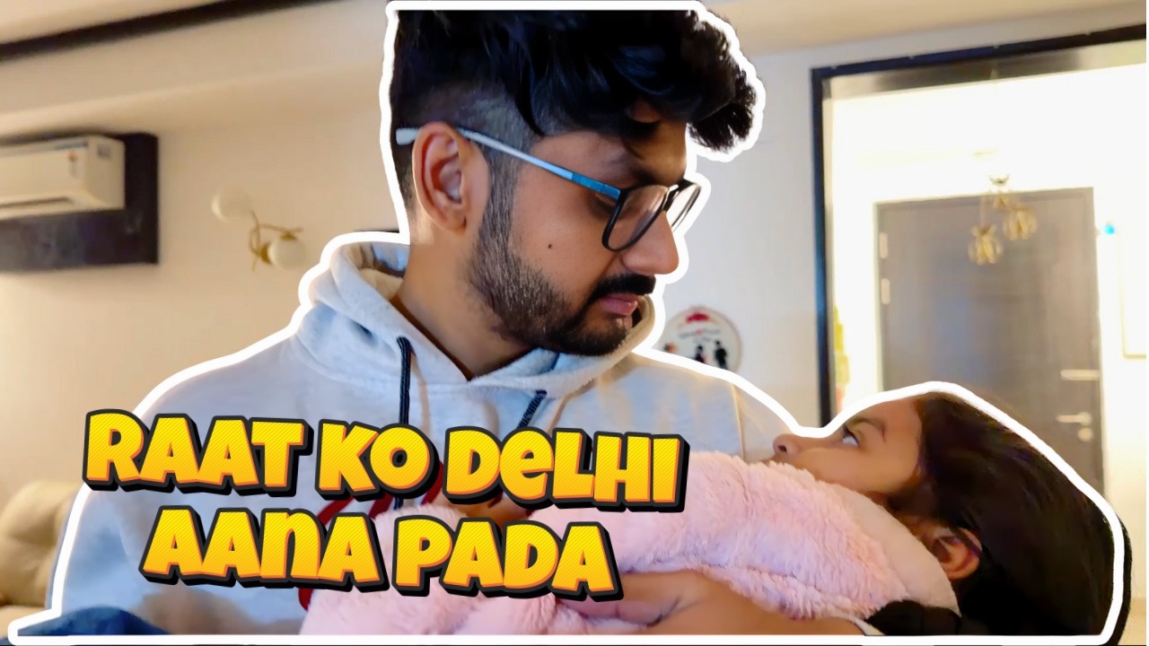 Itni Raat Ko Delhi Kyu Jana Pada? | Nitsiya TV | Vlog #17