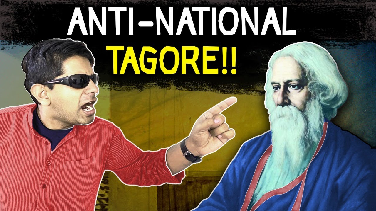 10 Lessons in Nationalism that would make Tagore Anti-National today | TheDeshbhakt | Akash Banerjee