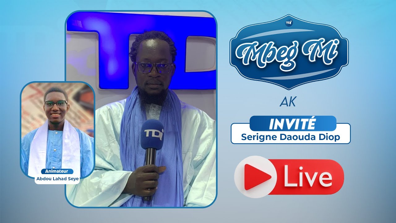 MBEG MI ak Serigne Daouda DIOP présentée par Serigne Abdoul Ahad Seye