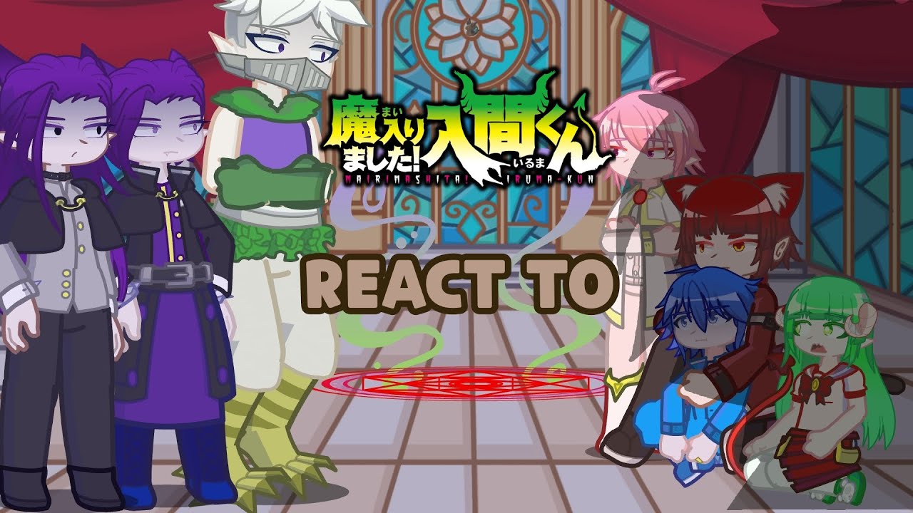Mairuma react to &mdash; WTDSIK &mdash; Mairimashita! Iruma-kun &mdash; GLVR VRGL &mdash; GL2