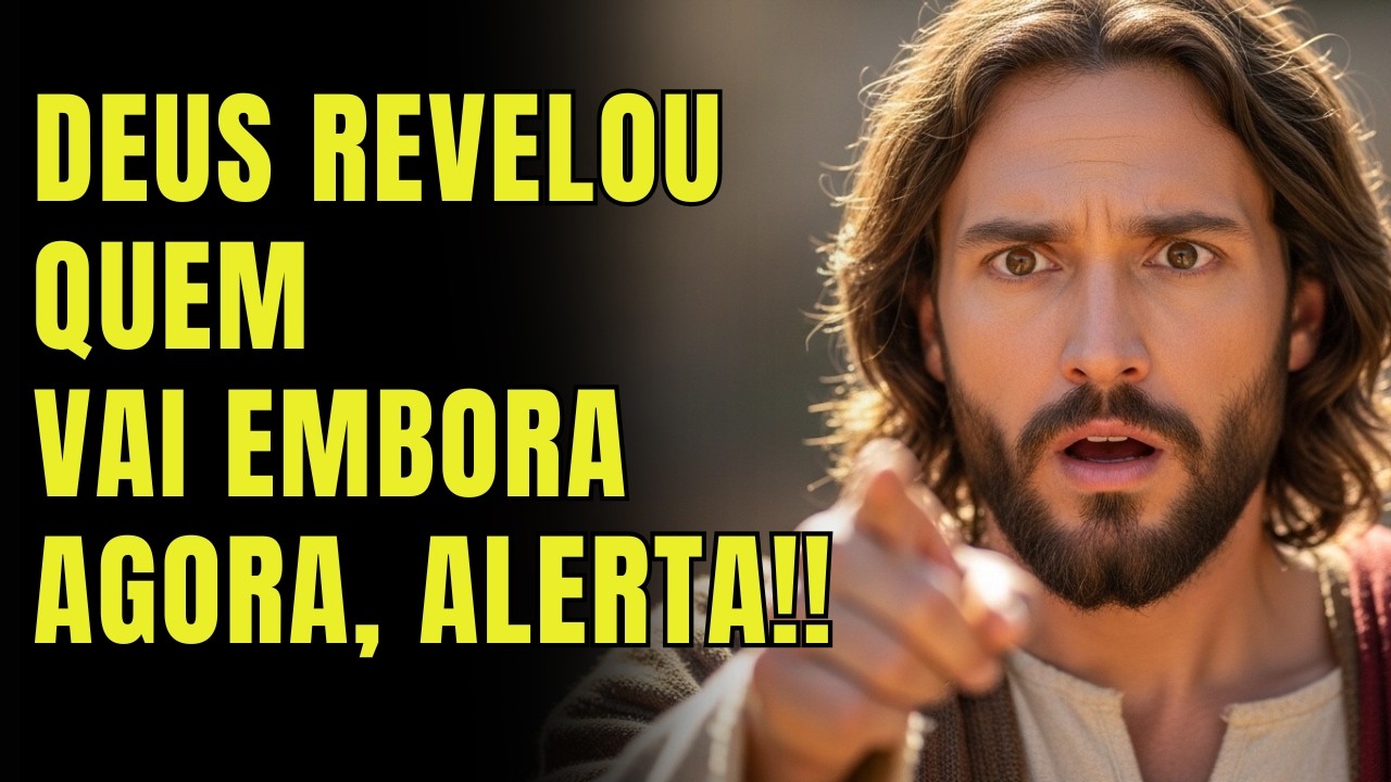 DEUS DIZ: Duas pessoas vão sair da sua vida… e uma surpresa chega até você