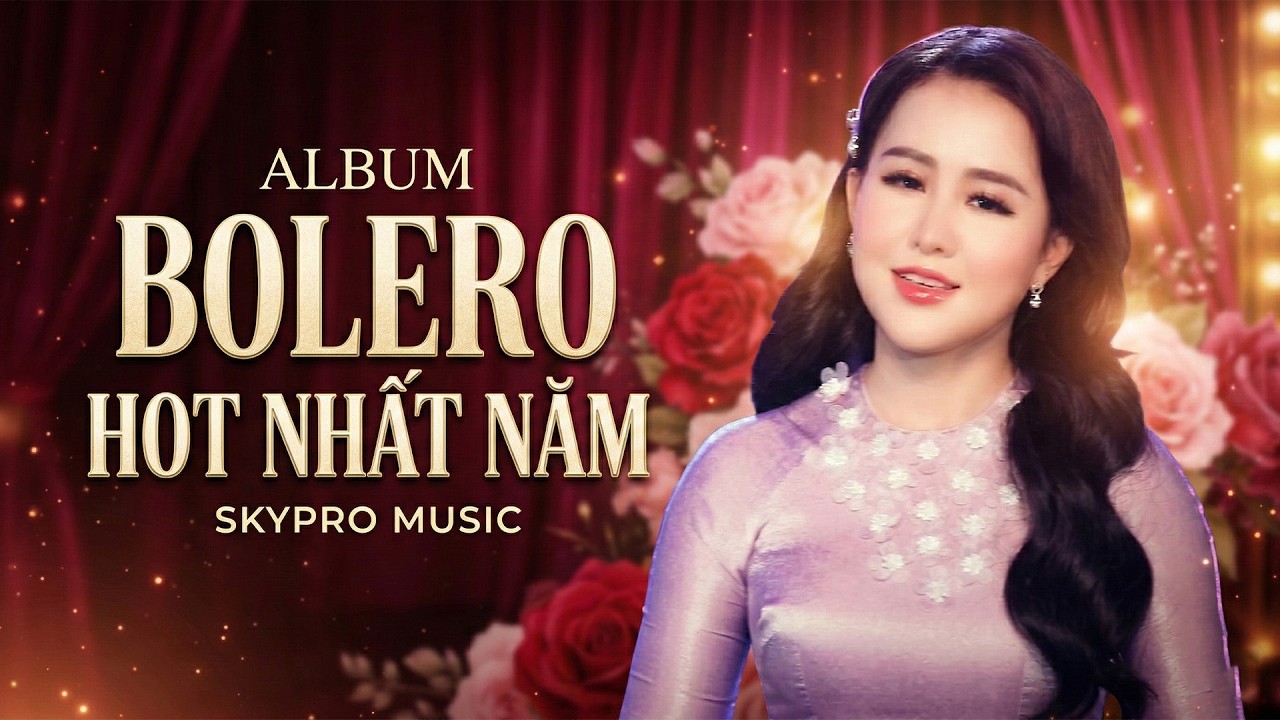 TUYỆT PHẨM BOLERO HOT NHẤT NĂM - SKYPRO MUSIC || Không Bao Giờ Quên Anh - Những Đồi Hoa Sim