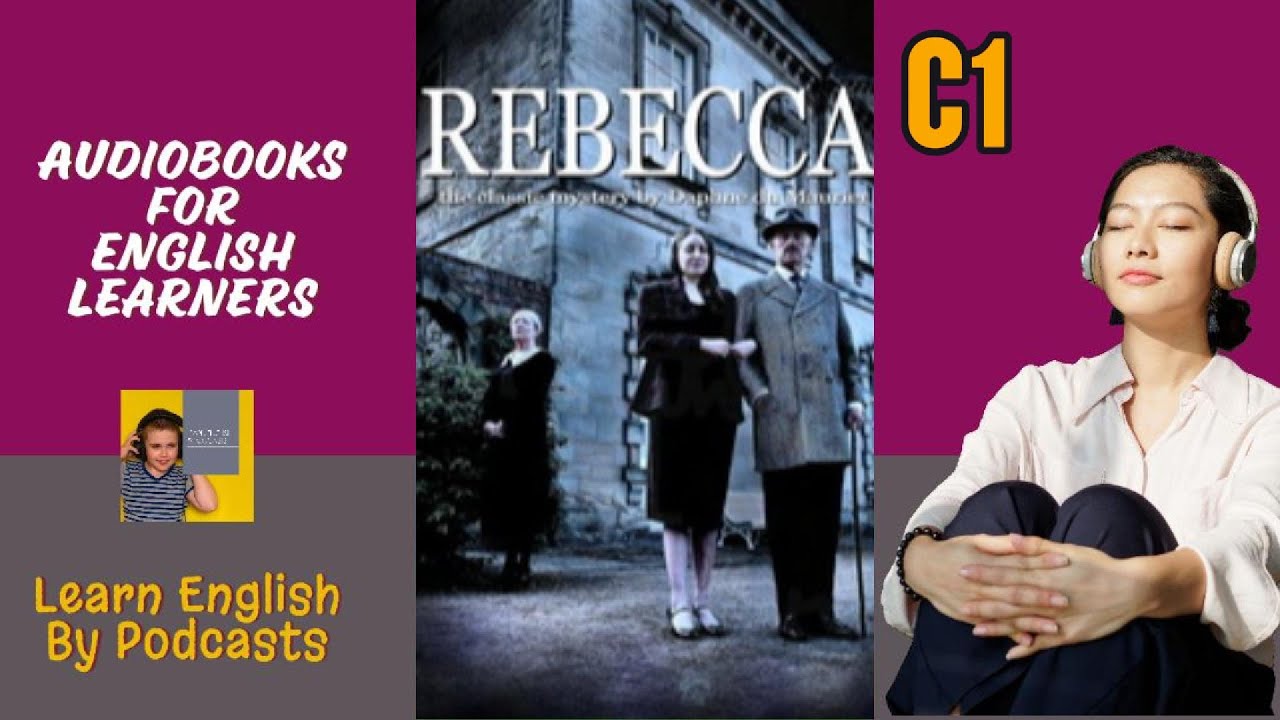 Rebecca  by Daphne Du Maurier - Audiobook for English Learners (C1 Advanced Level)