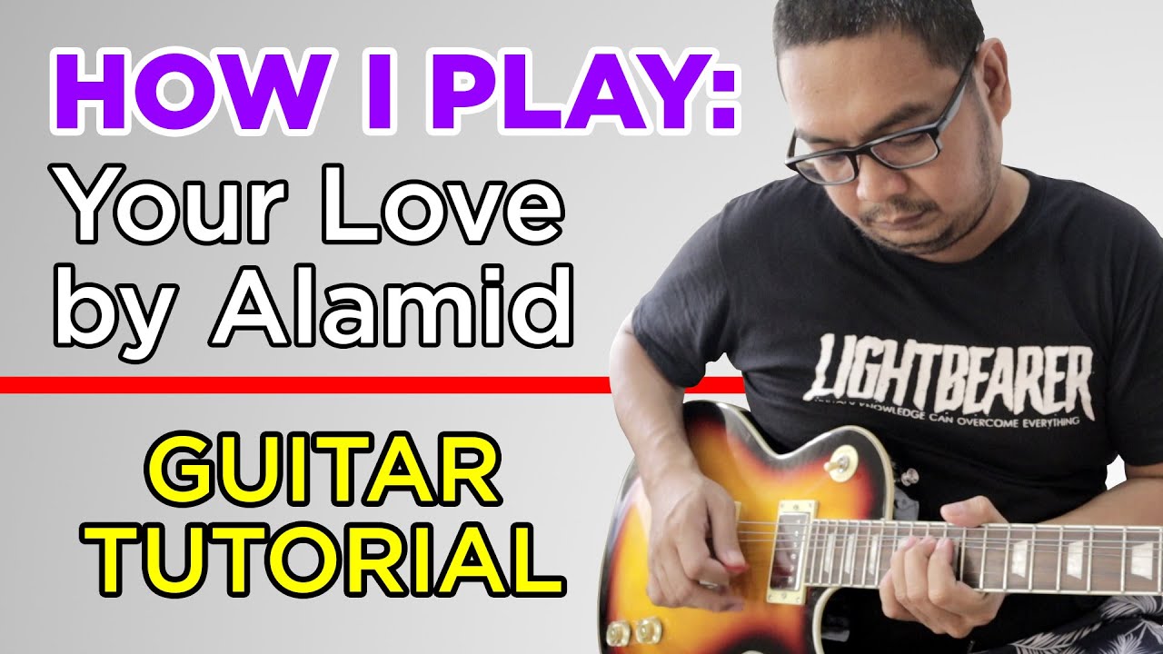 YOUR LOVE by Alamid - Complete Guitar Tutorial