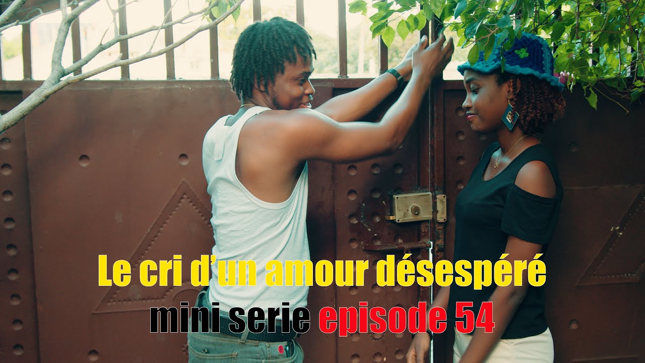 Le cri d'un amour désespéré mini serie episode 54