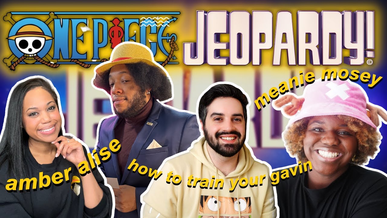 One Piece Jeopardy! w/ @AmberAlise  @GavinReadsItAll  @MeanieMosey