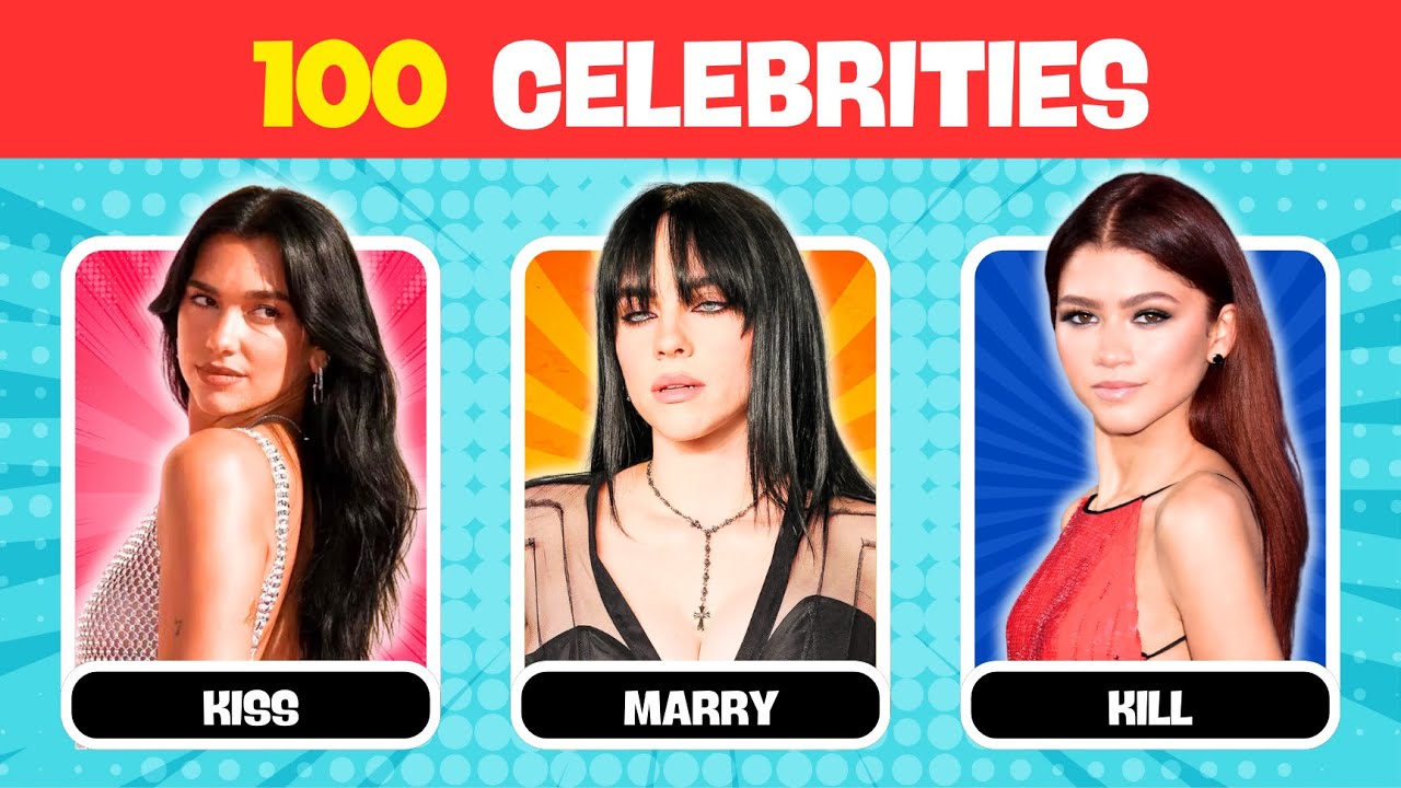 KISS, MARRY, KILL 💋 - 100 CELEBRITIES | We Quiz!