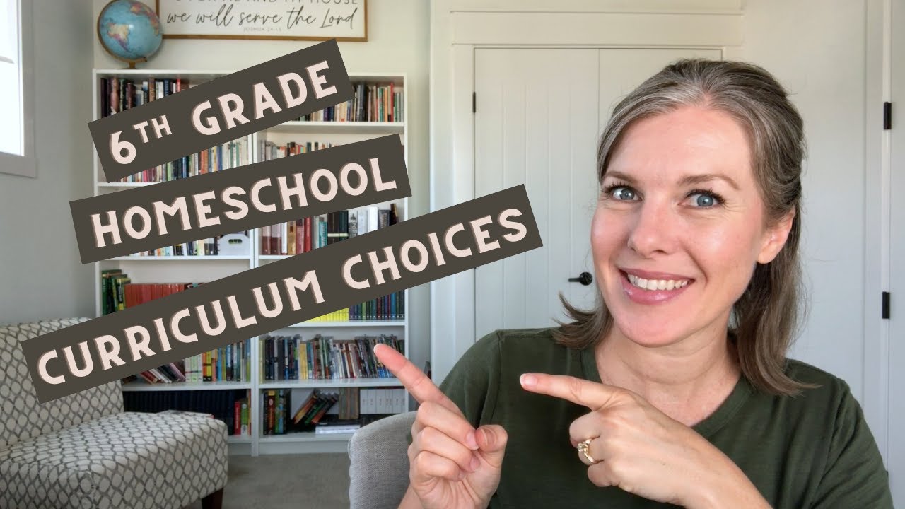 6th Grade Homeschool Curriculum Choices