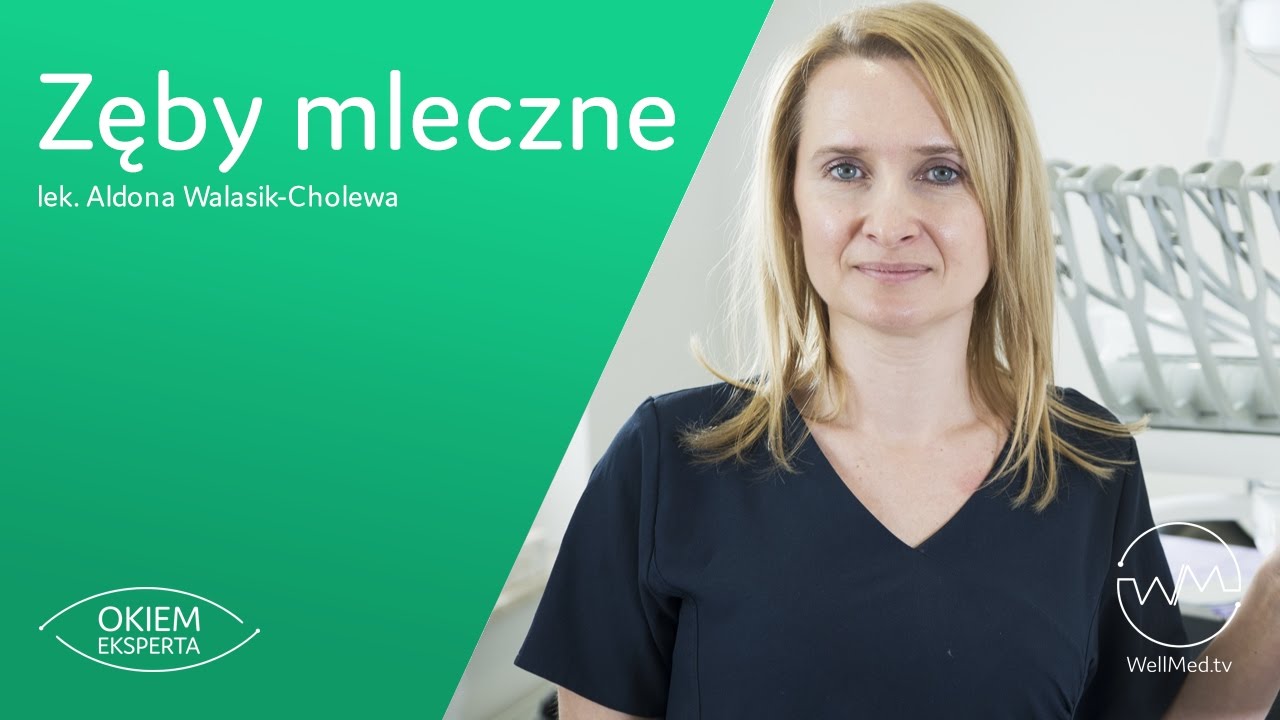 Zęby mleczne | lek. Aldona Walasik-Cholewa | #14 Okiem Eksperta