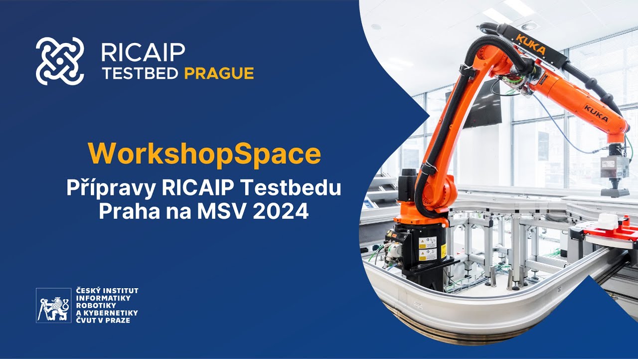 Př&iacute;pravy na MSV 2024 v RICAIP Testbed Praha - WorkshopSpace pozv&aacute;nka