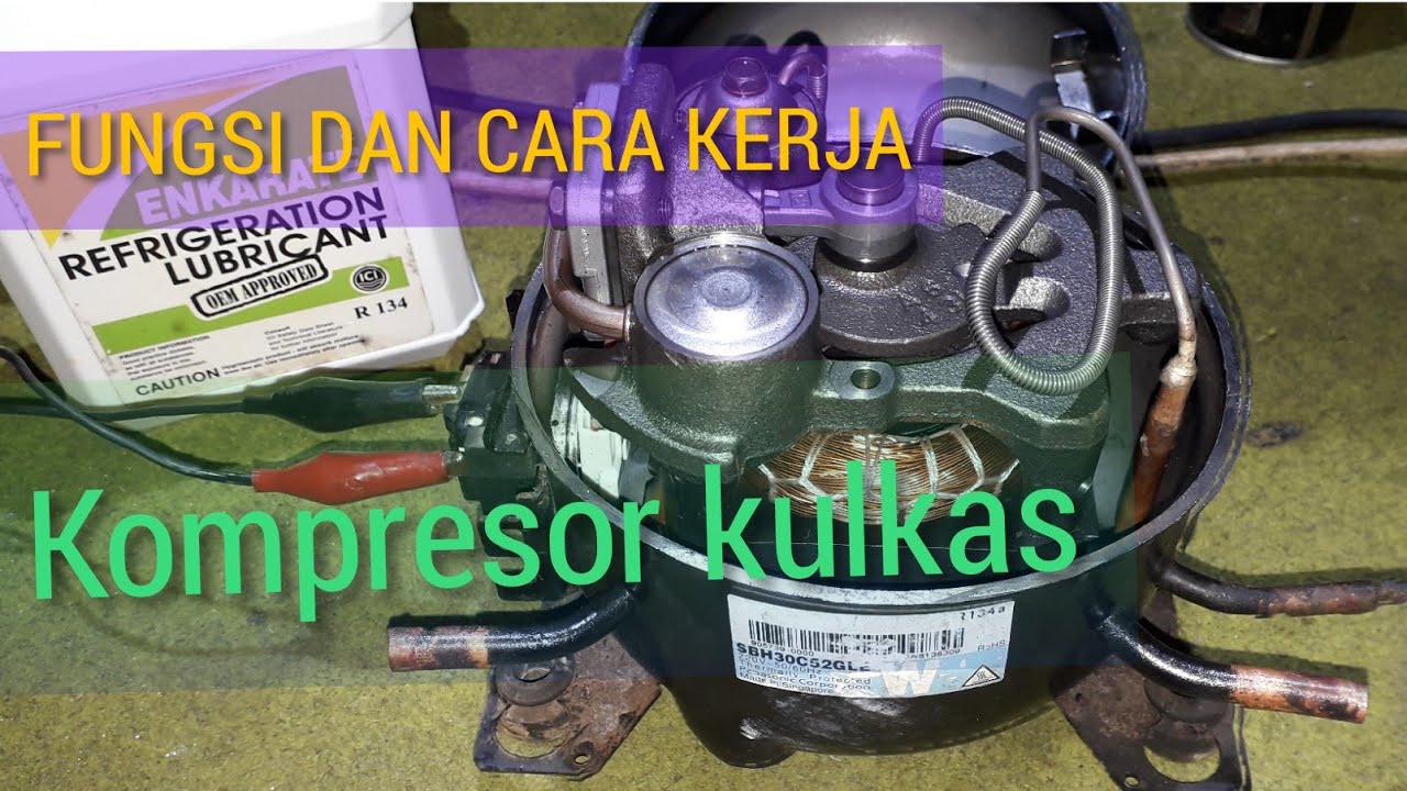 PENJELASAN SINGKAT KENAPA KULKAS TIDAK BOLEH DIBARINGKAN SERTA FUNGSI DAN CARA KERJA KOMPRESOR