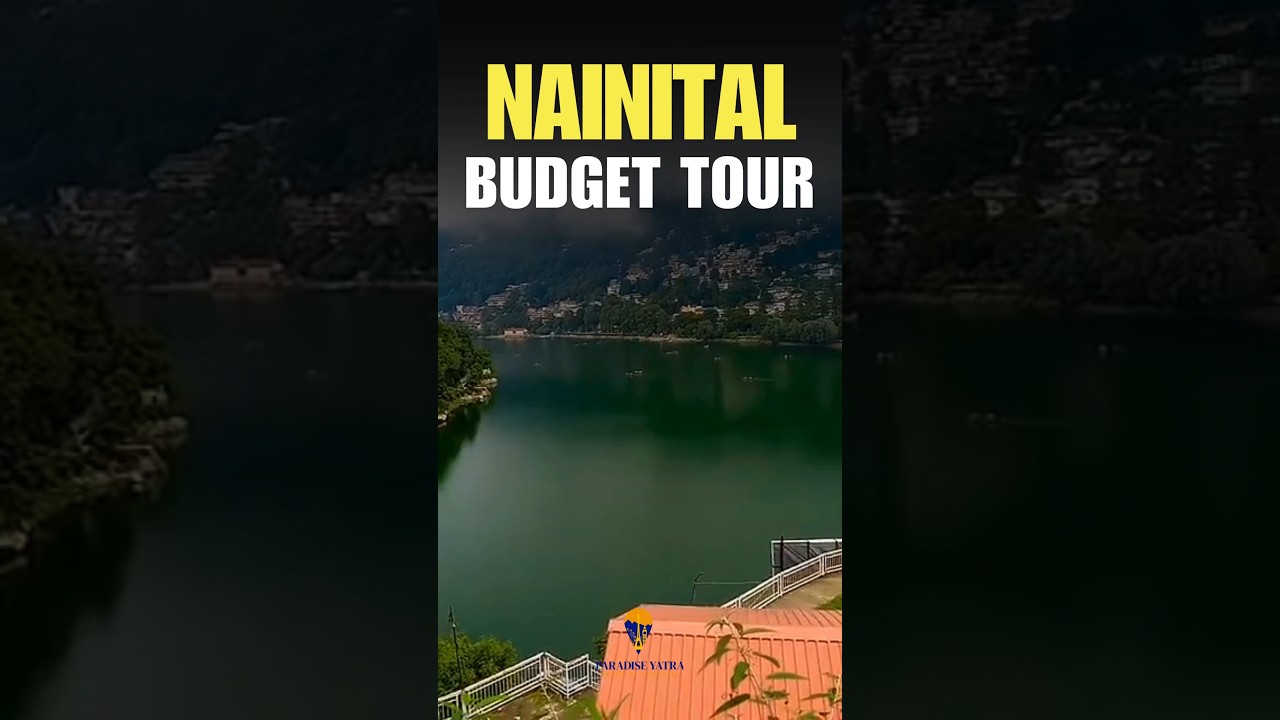 Nainital Tour Package Only in 8500/- P/P | Nainital Budget trip  