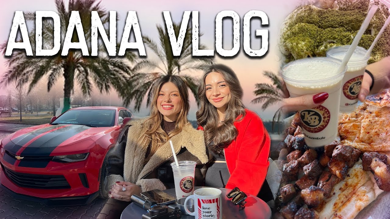 ARABA ALMAYA ADANA'YA GİTTİK! 🚘️ Ezgi İle Buluştuk, Meşhur Lezzetleri Denedik, Kazım Büfe #vlog