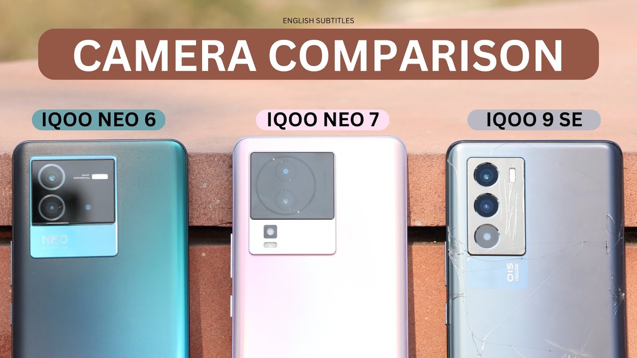iQOO Neo 7 vs iQOO Neo 6 vs iQOO 9 SE - Camera Comparison & Speed Test