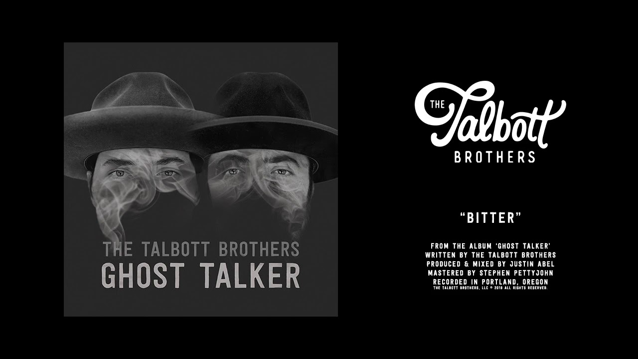 The Talbott Brothers - Bitter (Official Audio)