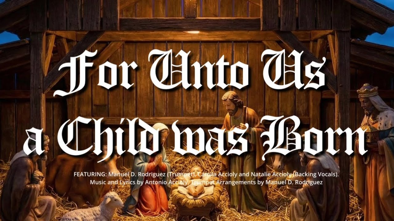 For Unto Us a Child was Born (Christmas Song) featuring @ManuelDRodriguez