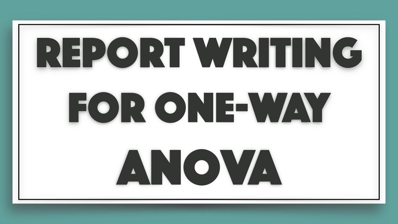 Report Writing One Way ANOVA