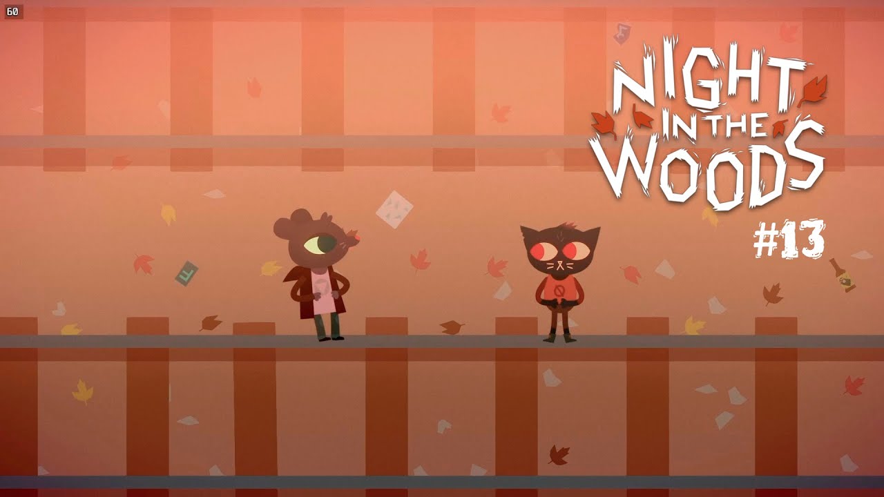 [Night in the Woods] #13 - разговор с Богом. День 11: сумеречные звёзды, прощание с Брюсом, ж/д пути
