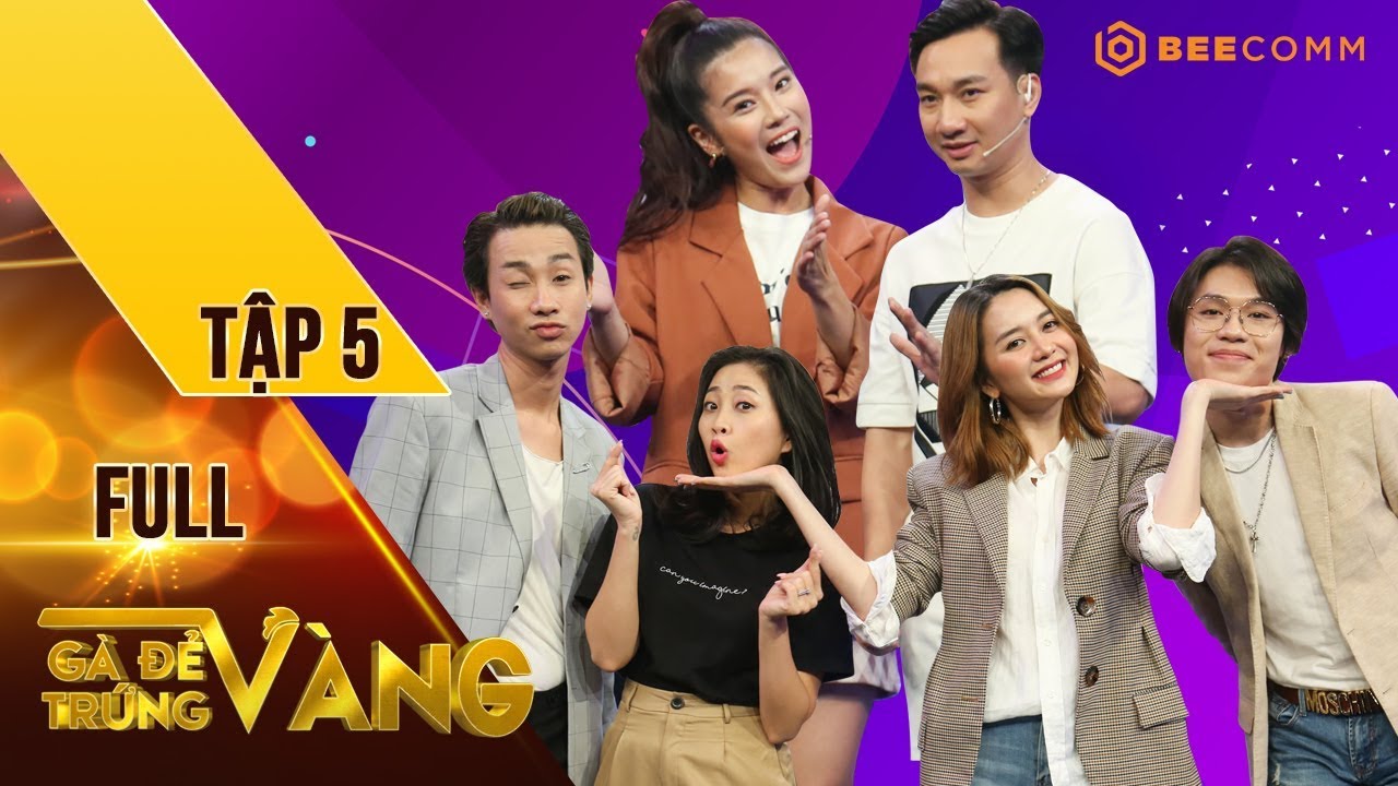 Gà Đẻ Trứng Vàng | Tập 5 Full | Quang Trung, Hải Triều đại náo khiến MC Thành Trung đỡ không kịp