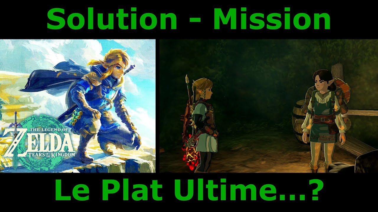 Zelda Tears of the Kingdom -  Le Plat Ultime&hellip;? | Solution