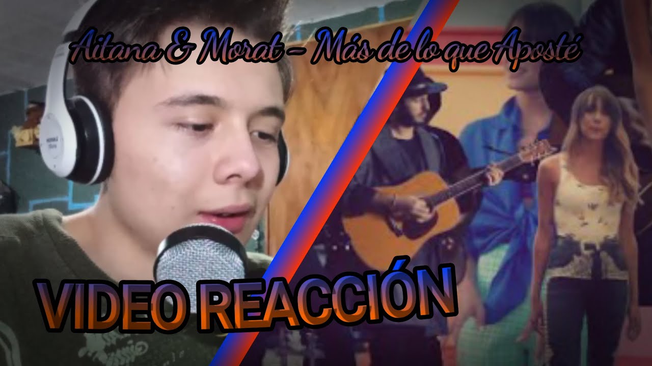 Aitana & Morat - M&aacute;s de lo que Apost&eacute; [VIDEO REACCI&Oacute;N]