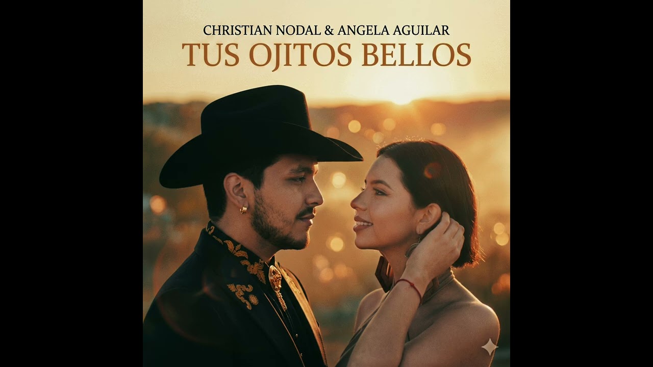 CHRISTIAN NODAL & ANGELA AGUILAR  - TUS OJITOS BELLOS 
