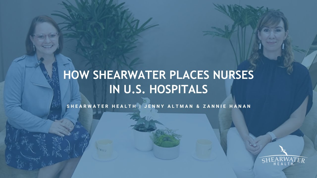 Shearwater Health | How Shearwater Places Nurses in U.S. Hospitals | Jenny Altman and Zannie Hanan