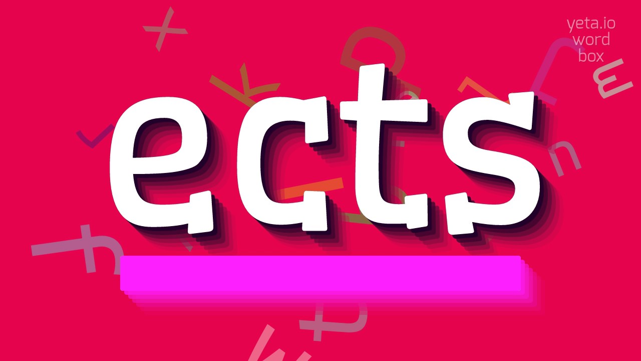 ECTS &ndash; КАК СКАЗАТЬ ECTS? (ECTS - HOW TO SAY ECTS?)