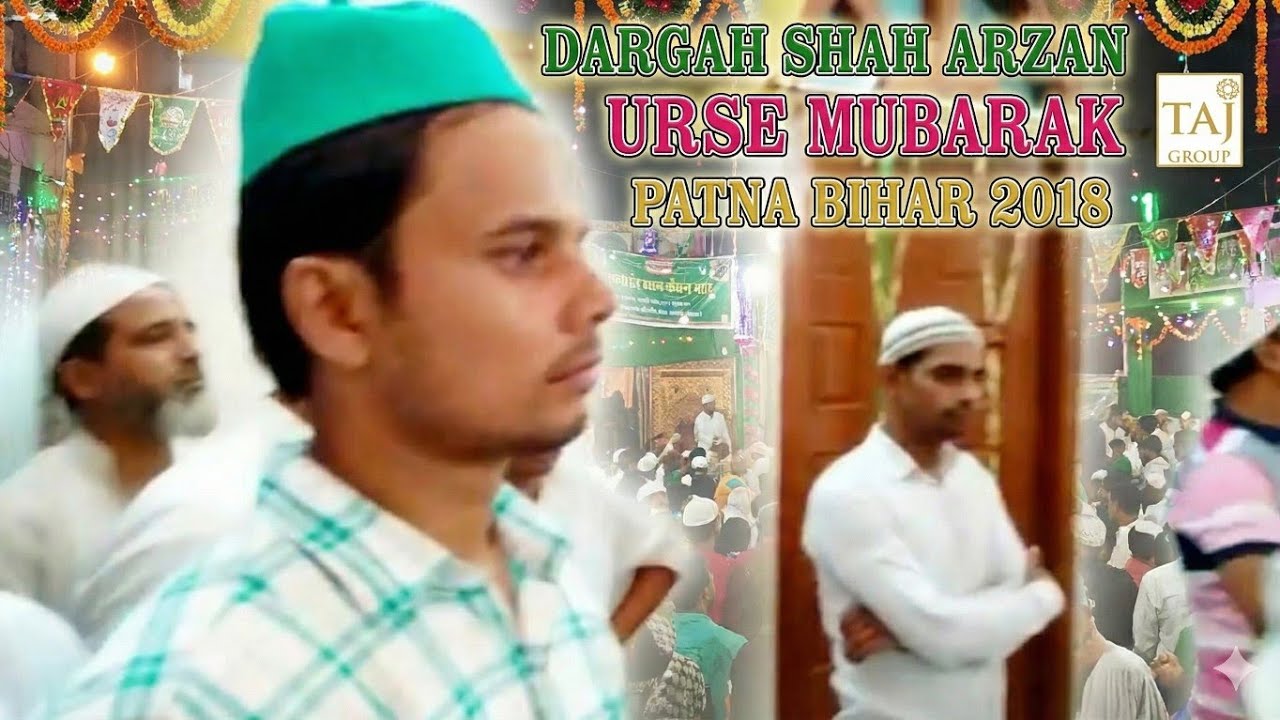 Urs Mubarak | Shah Arzan Dargah | Patna 2018