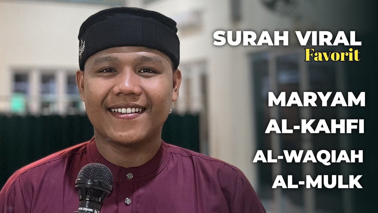 SURAH VIRAL MARYAM AL-KAHFI AL-WAQIAH AL-MULK | Temani tidur • Khoir el