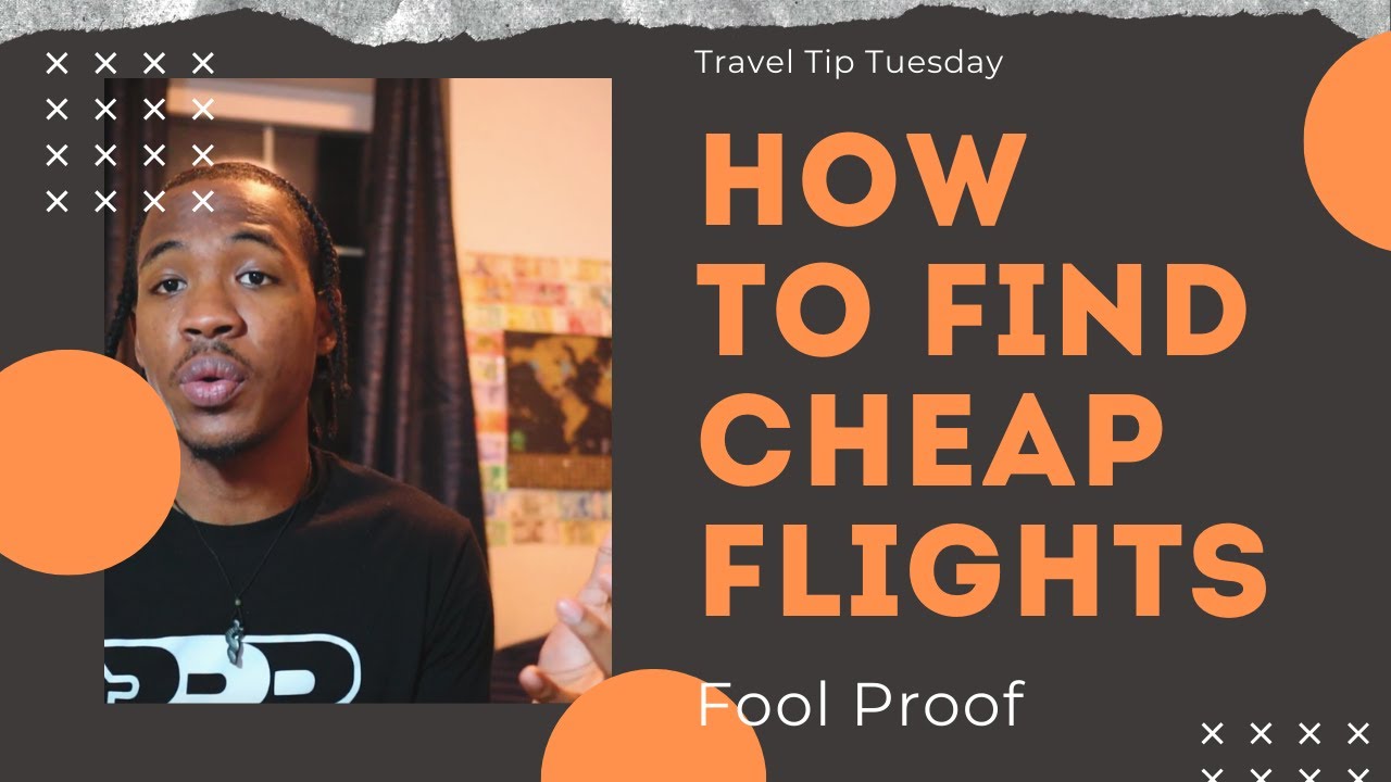 FOOL PROOF: HOW TO FIND CHEAP FLIGHTS IN 2020: Flight Deals, Mistake Fares, & Bargain Airfare