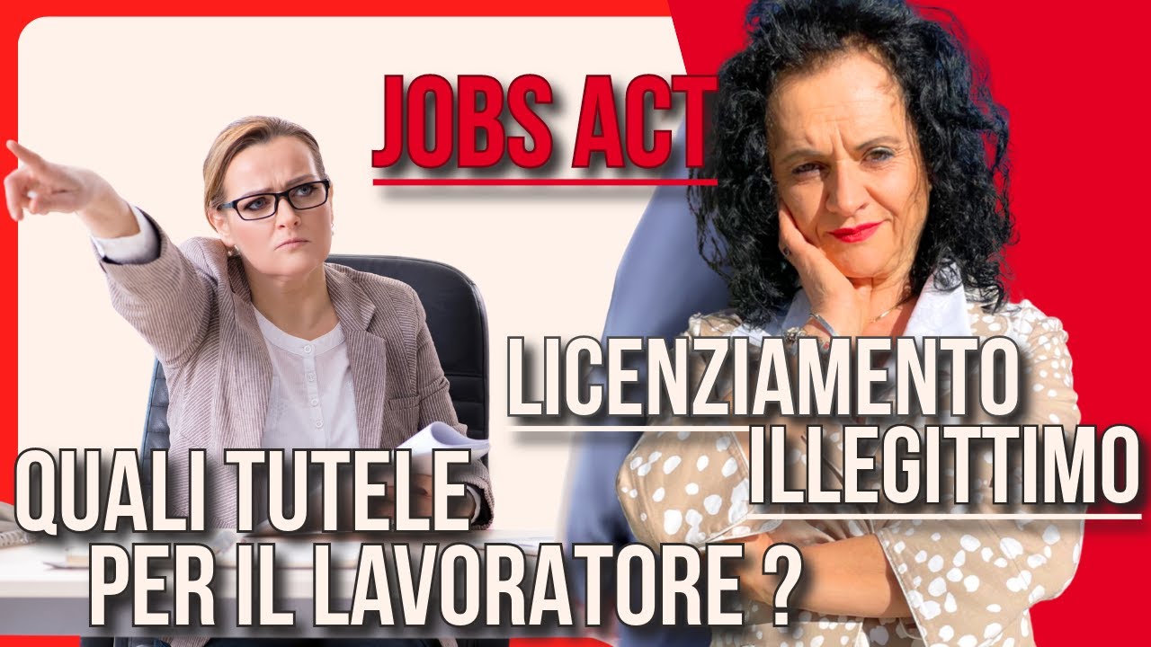 LICENZIAMENTO ILLEGITTIMO E JOBS ACT, QUALE TUTELA PER I LAVORATORI ASSUNTI DOPO IL 7 MARZO 2015?