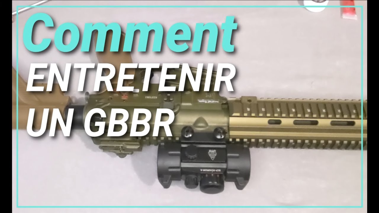 AIRSOFT ✔ Comment entretenir un GBBR