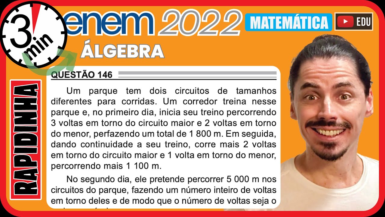 🏃‍♂️[ENEM 2022] 146 📘 ÁLGEBRA Um parque tem dois circuitos de tamanhos diferentes para corridas. Um
