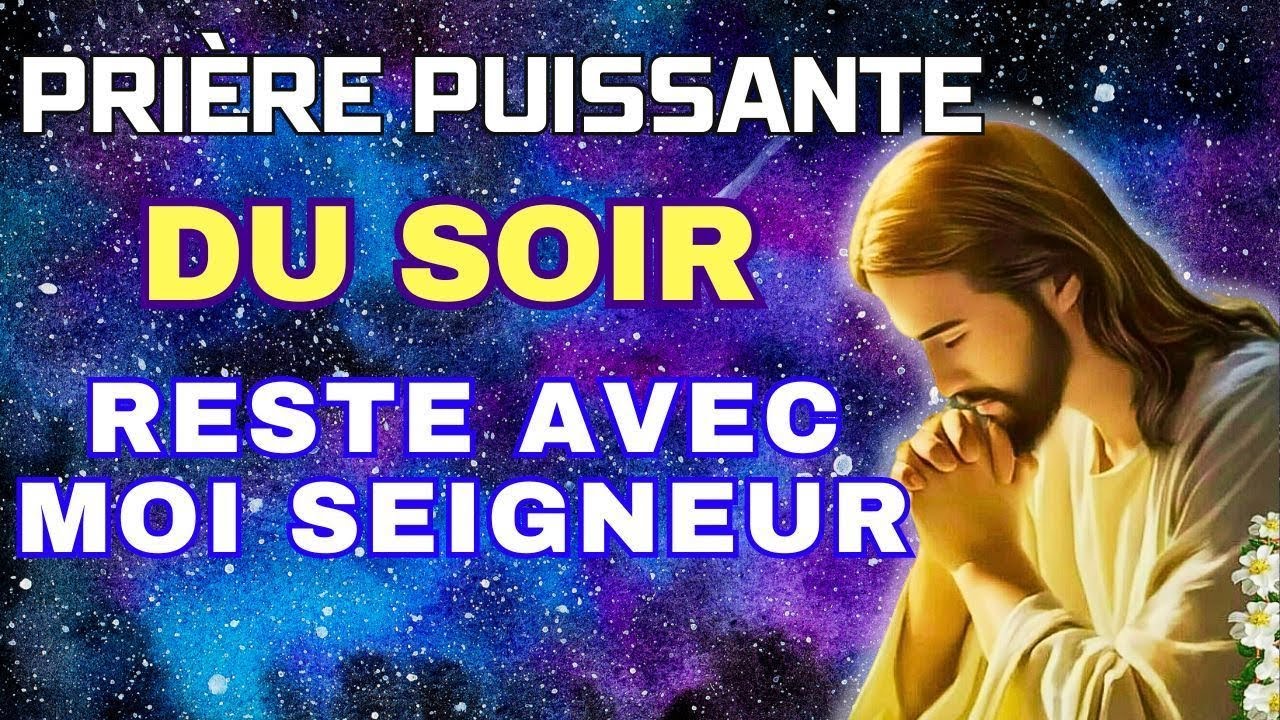 Pri&egrave;re DU SOIR 🙏 POUR DORMIR EN PAIX - Pour BIEN DORMIR - Pri&egrave;re Catholique Chr&eacute;tienne