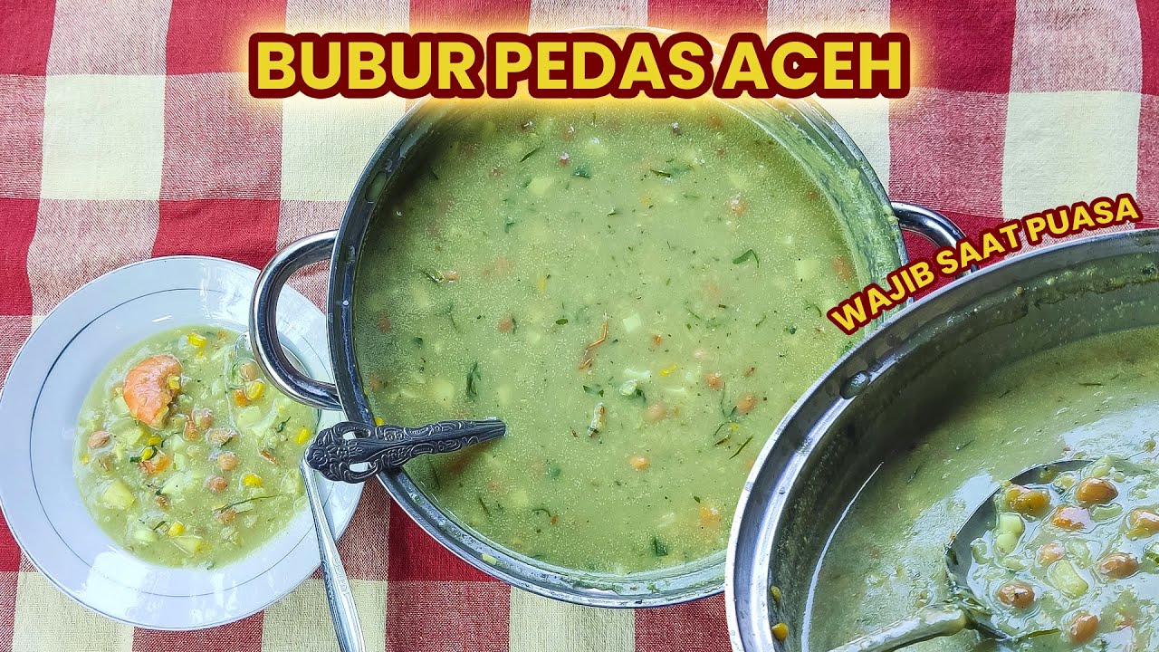 Bubur Pedas Khas Aceh - Penuh Rempah, cocok untuk jualan bulan puasa