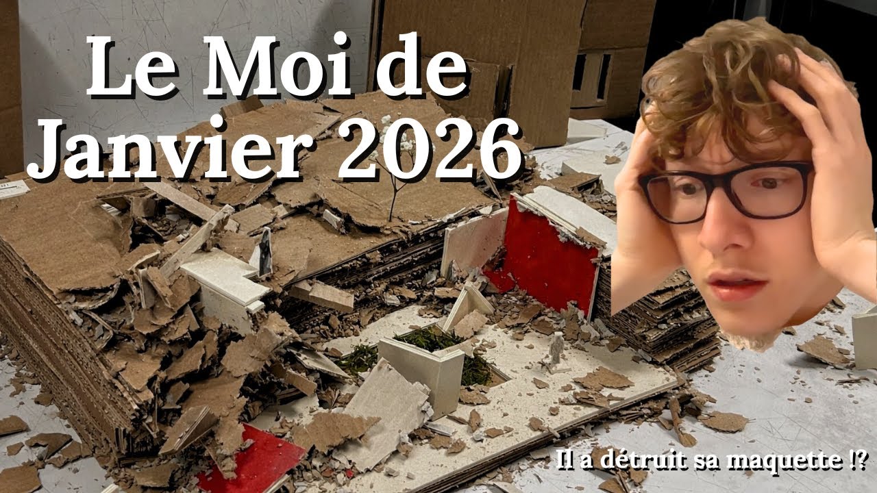 Ma VIE à l’ÉCOLE d’ARCHITECTURE (Le Moi de Janvier 2026)