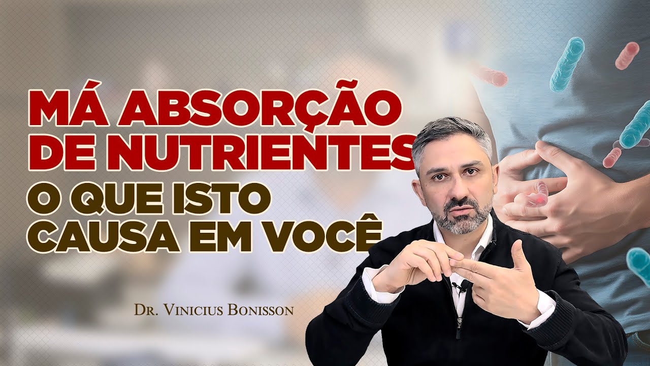 👉 Má Absorção de Nutrientes: Causas e Consequências