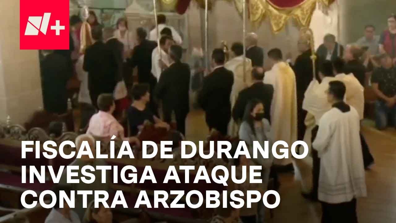 Ataque a Arzobispo Faustino Armendáriz, Fiscalía de Durango investiga los hechos - En Punto