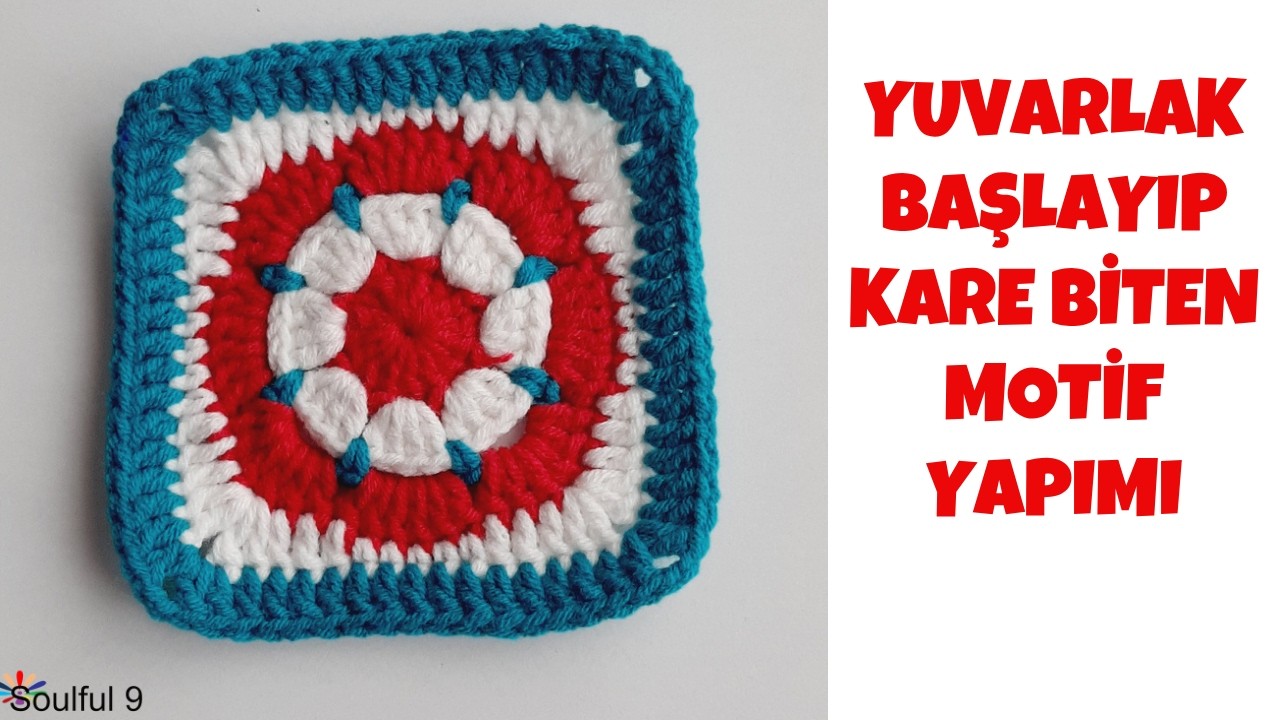 YUVARLAK BAŞLAYIP KARE BİTEN EN KOLAY MOTİF YAPIMI