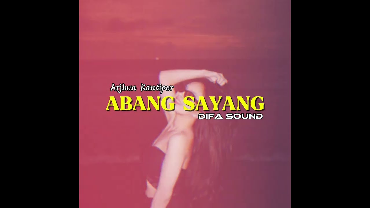 JOGET - ABANG SAYANG _ Arjhun Kantiper _ ( DIFA SS )