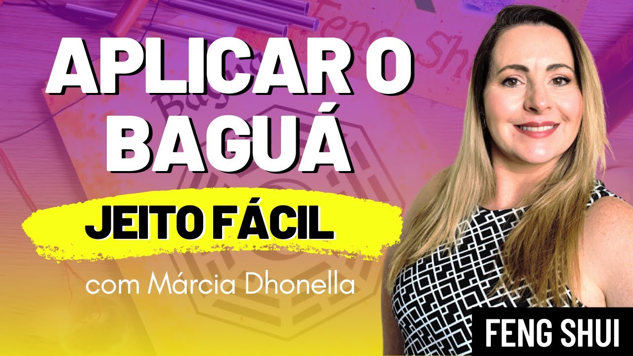 Como Aplicar o Baguá do Feng Shui - O JEITO MAIS FÁCIL