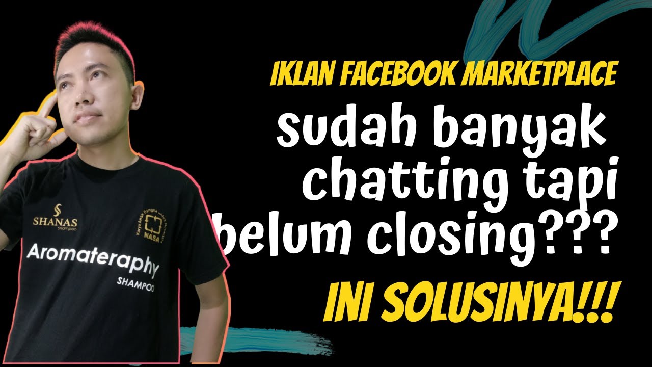 CARA LARIS JUALAN DI MARKETPLACE FACEBOOK | BANYAK YANG CHATTING TAPI GAGAL CLOSING, INI SOLUSINYA